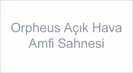 Orpheus Açık Hava Amfi Sahnesi