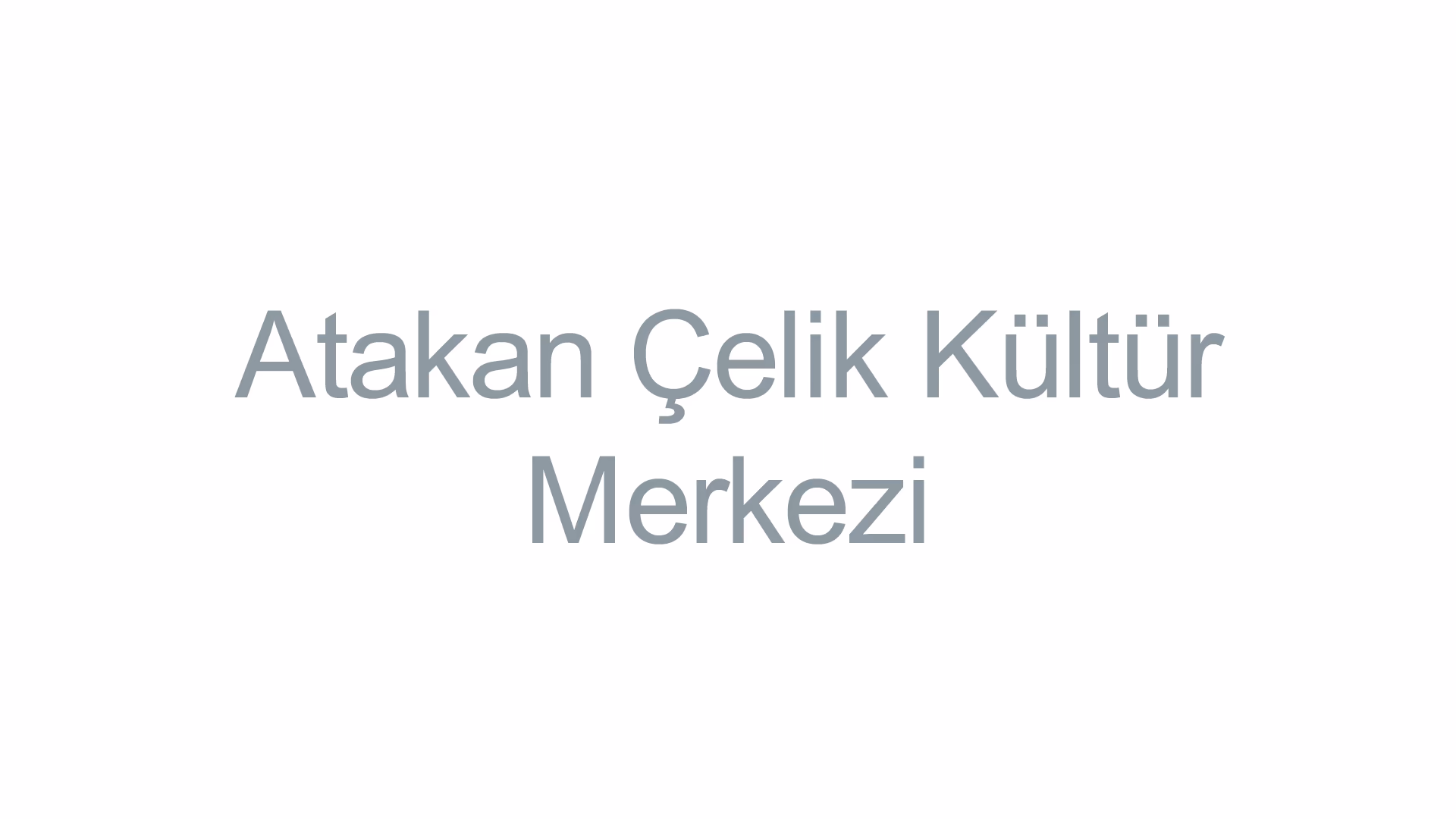 Atakan Çelik Kültür Merkezi