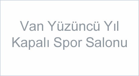 Van Yüzüncü Yıl Kapalı Spor Salonu  