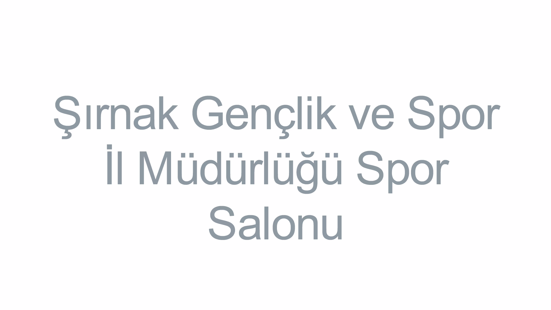 Şırnak Gençlik ve Spor İl Müdürlüğü Spor Salonu