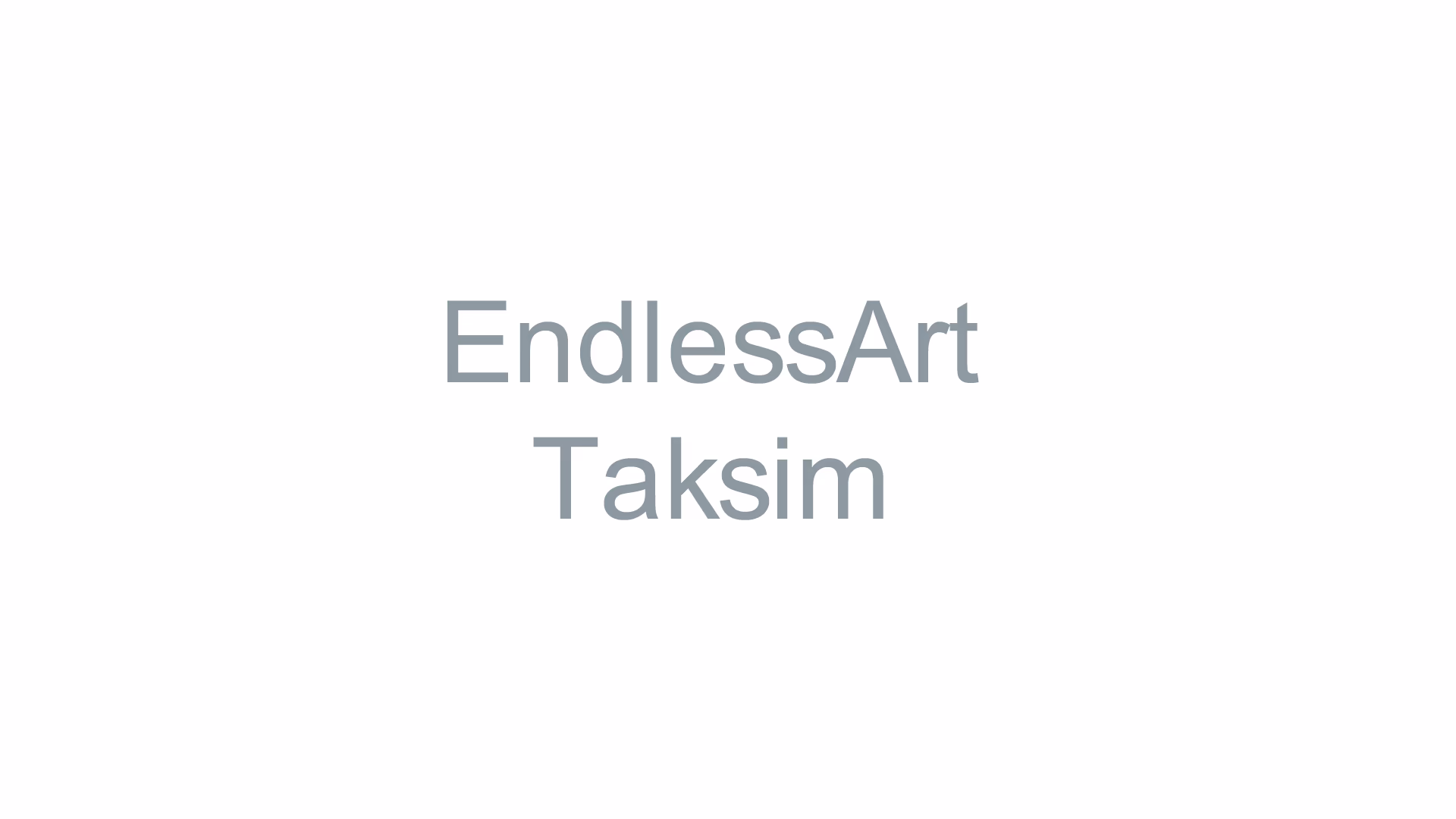 EndlessArt Taksim