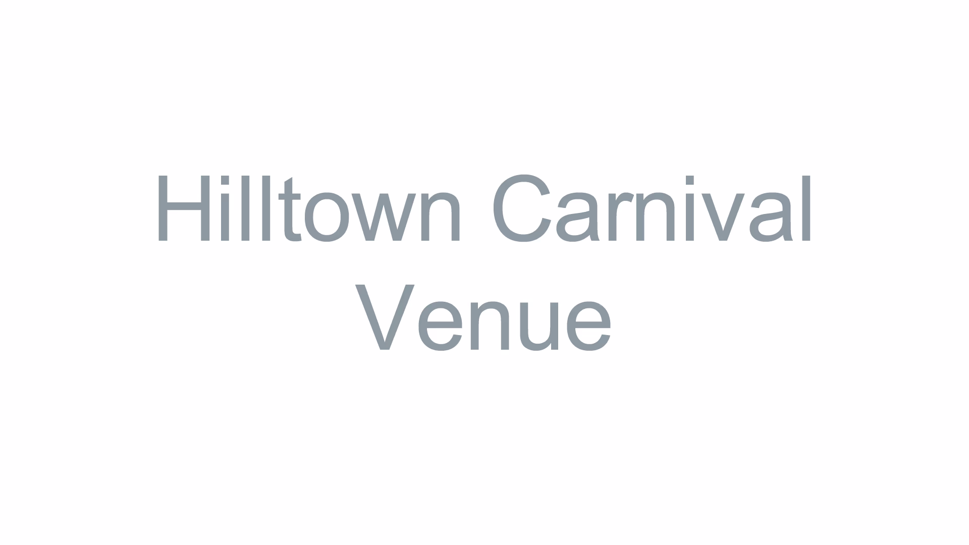 Hilltown Carnival Venue