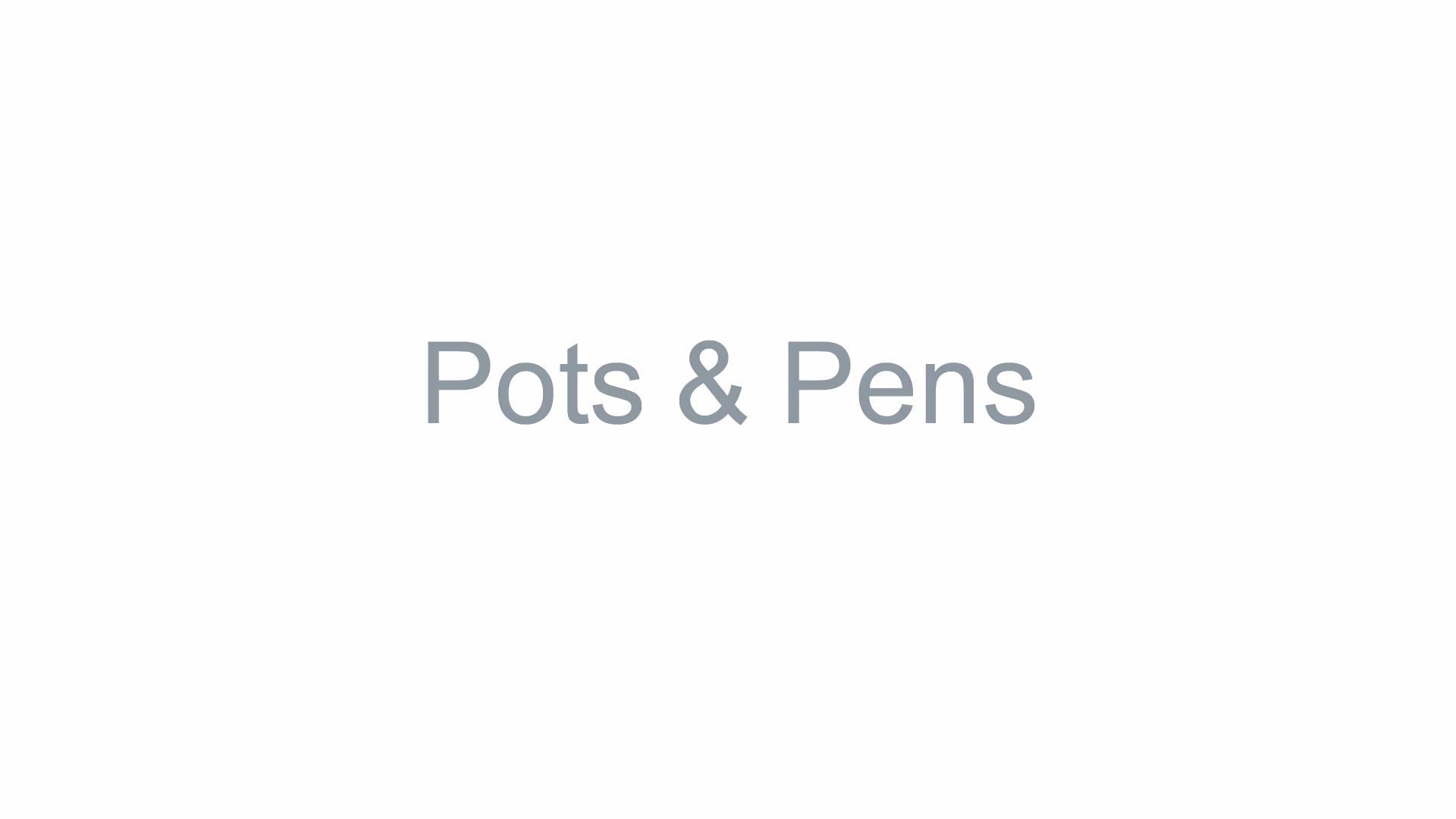 Pots & Pens
