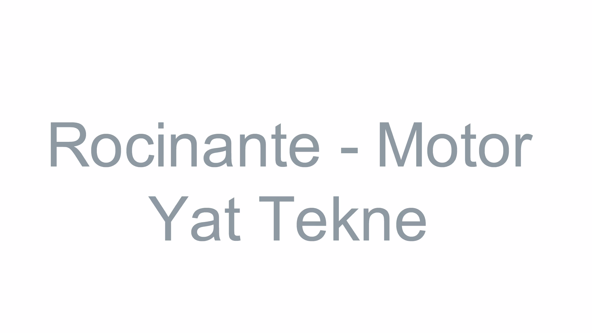 Rocinante - Motor Yat Tekne