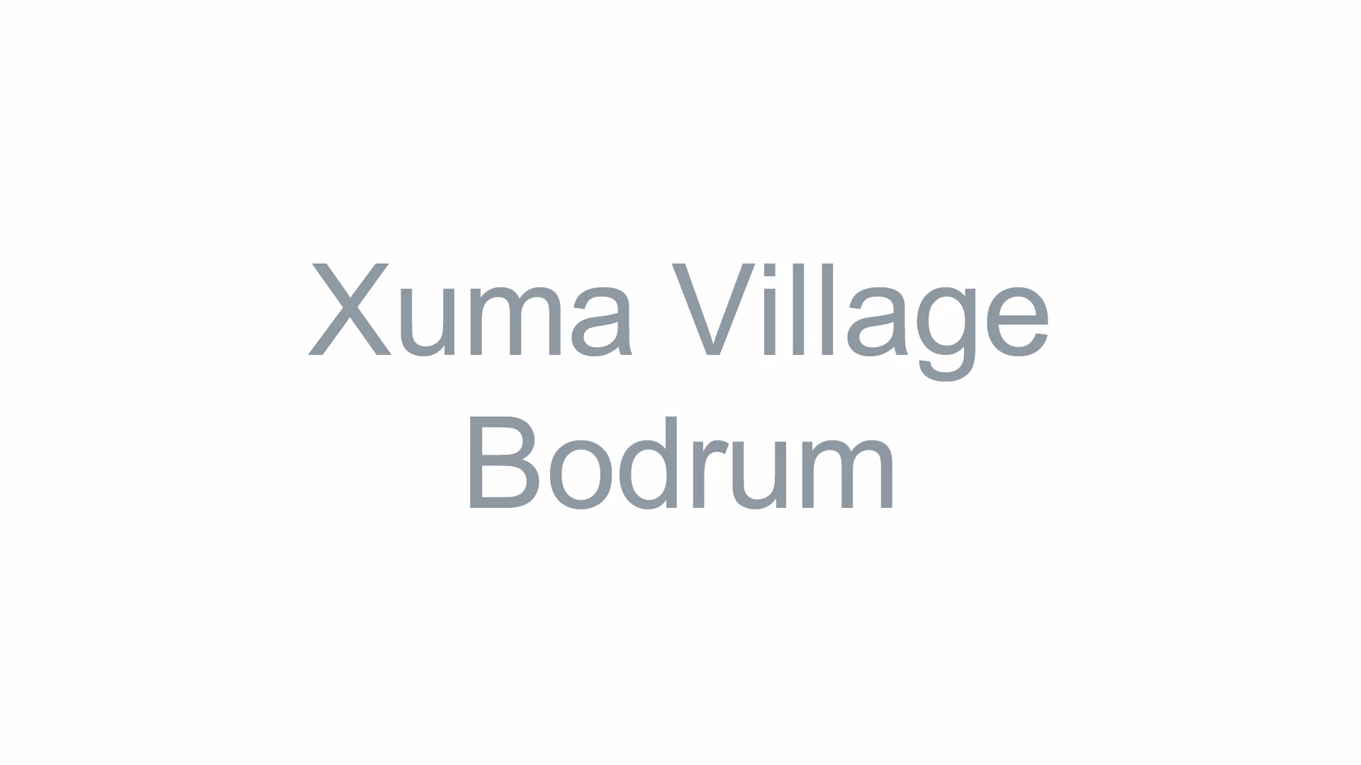Xuma Village Bodrum