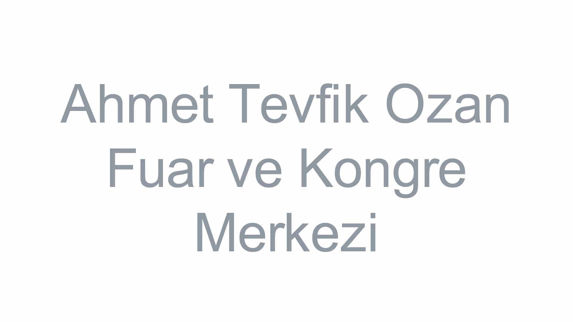 Ahmet Tevfik Ozan Fuar ve Kongre Merkezi