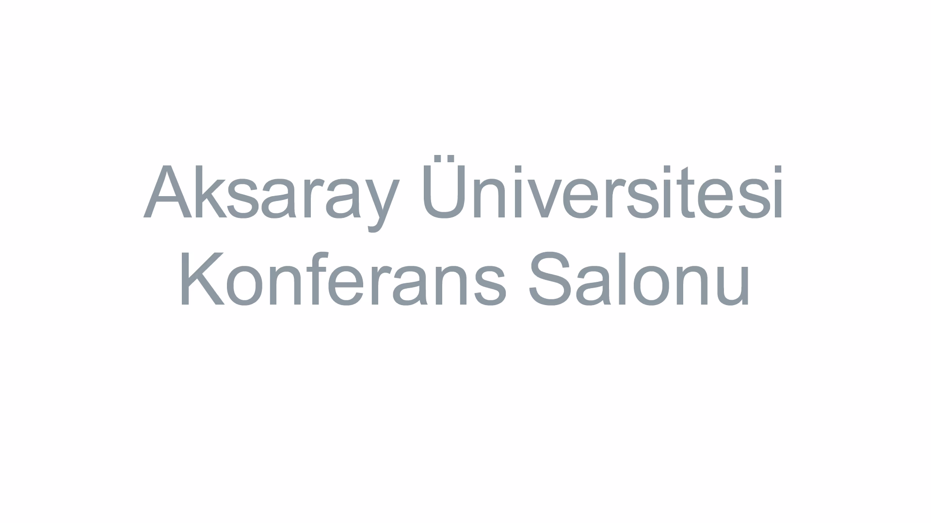 Aksaray Üniversitesi Konferans Salonu