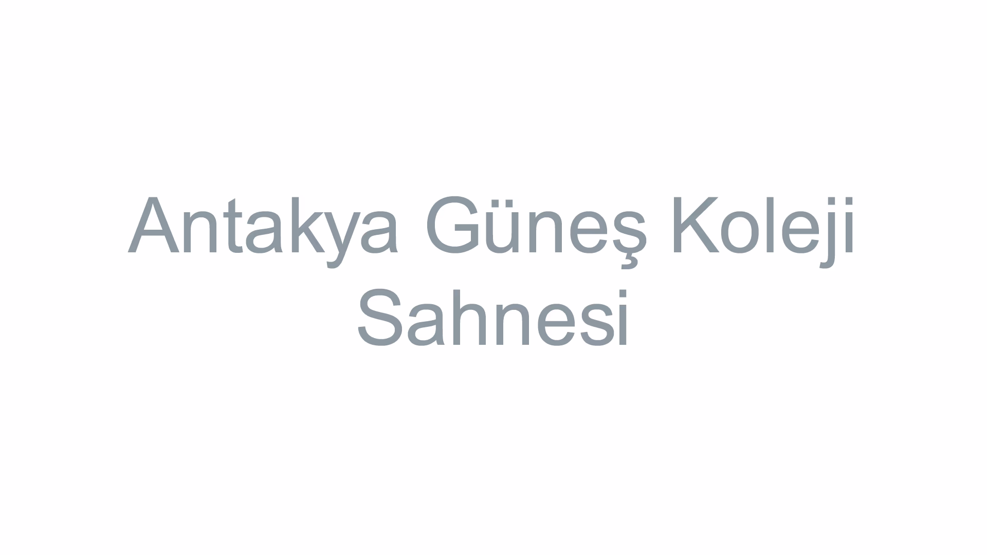 Antakya Güneş Koleji Sahnesi