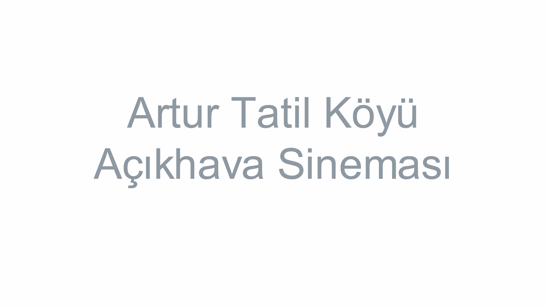 Artur Tatil Köyü Açıkhava Sineması