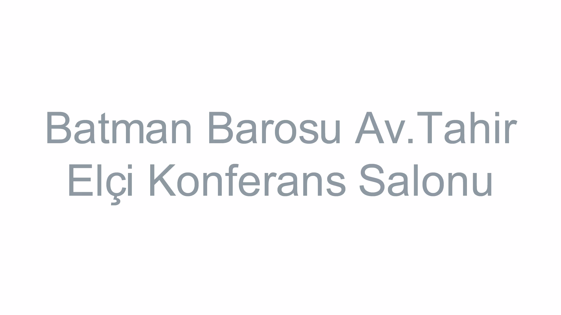 Batman Barosu Av.Tahir Elçi Konferans Salonu