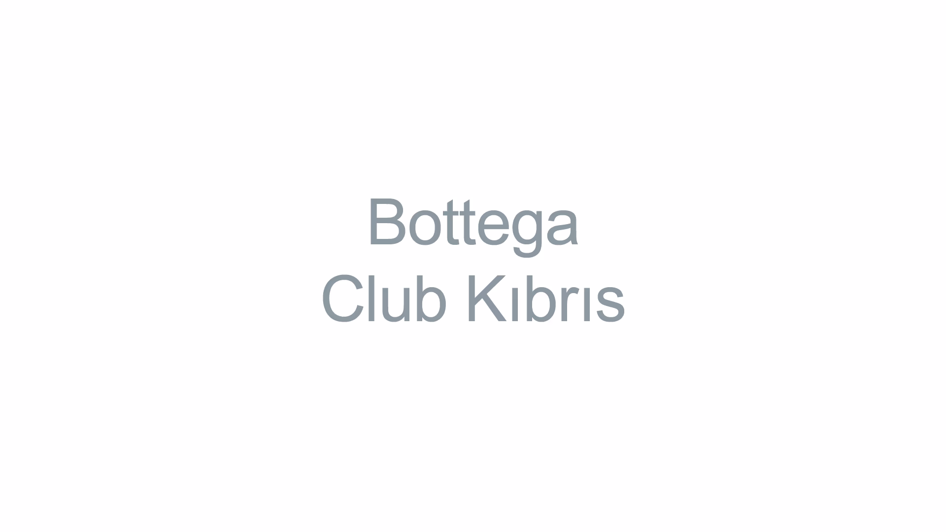 Bottega Club Kıbrıs