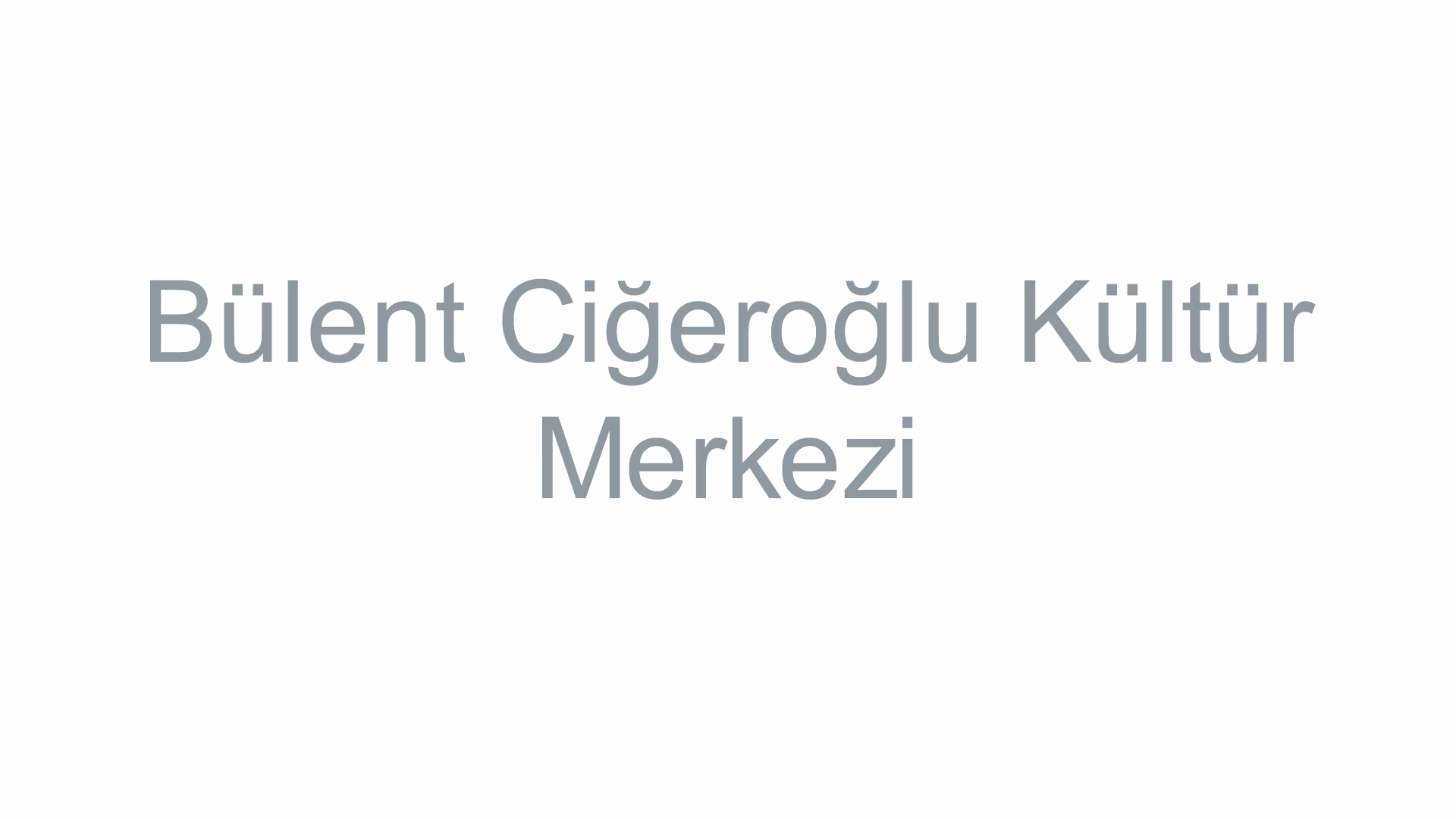 Bülent Ciğeroğlu Kültür Merkezi