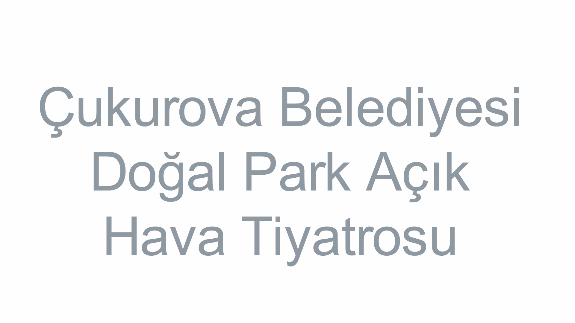 Çukurova Belediyesi Doğal Park Açık Hava Tiyatrosu