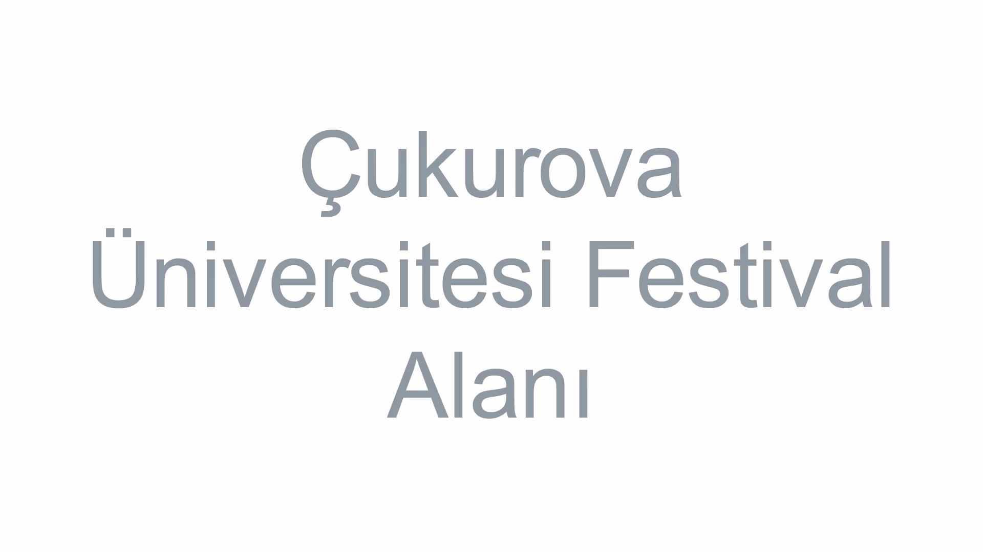 Çukurova Üniversitesi Festival Alanı