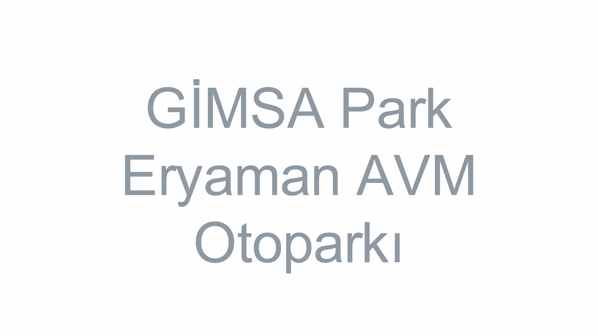 GİMSA Park Eryaman AVM Otoparkı