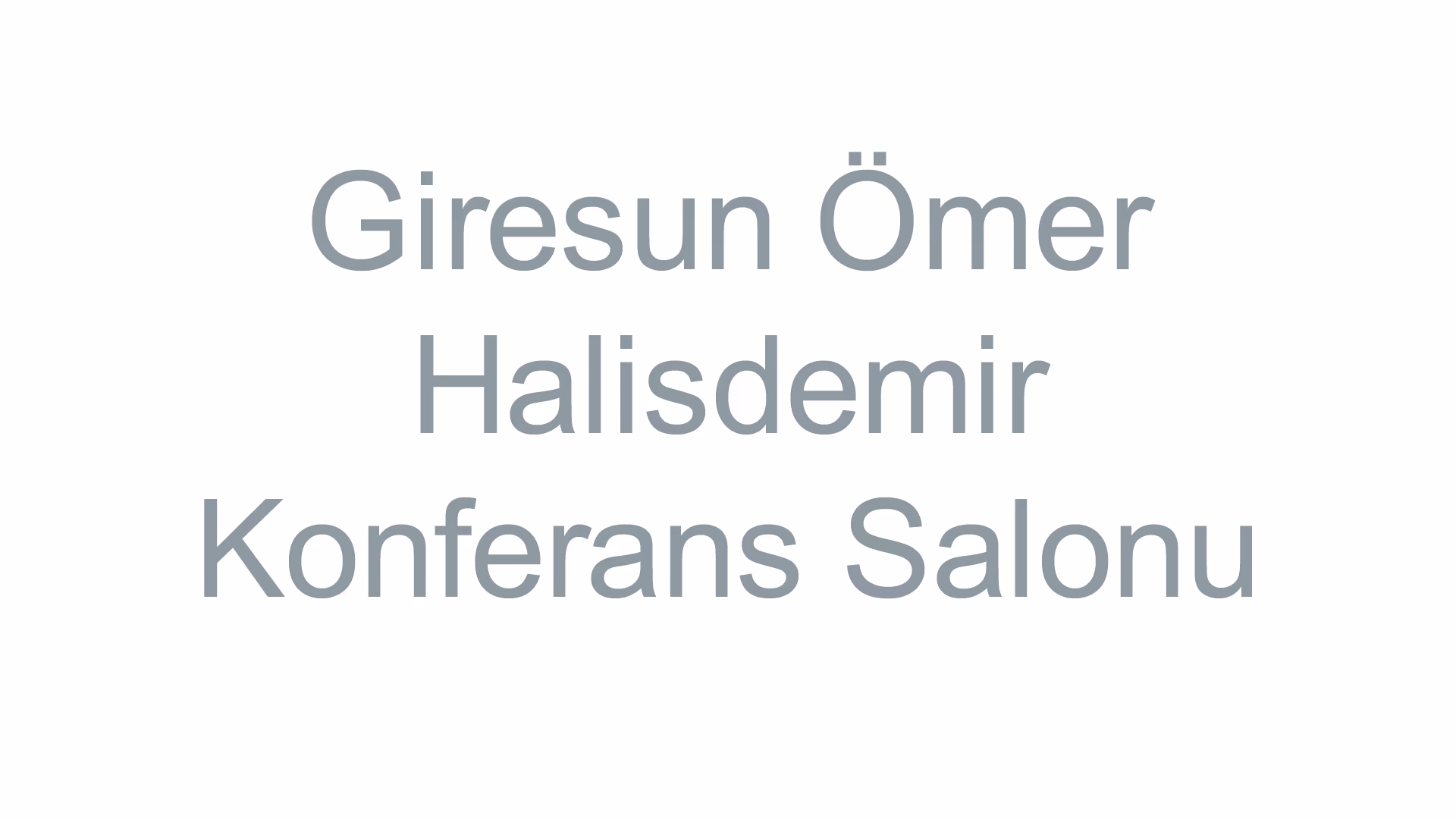 Giresun Ömer Halisdemir Konferans Salonu 