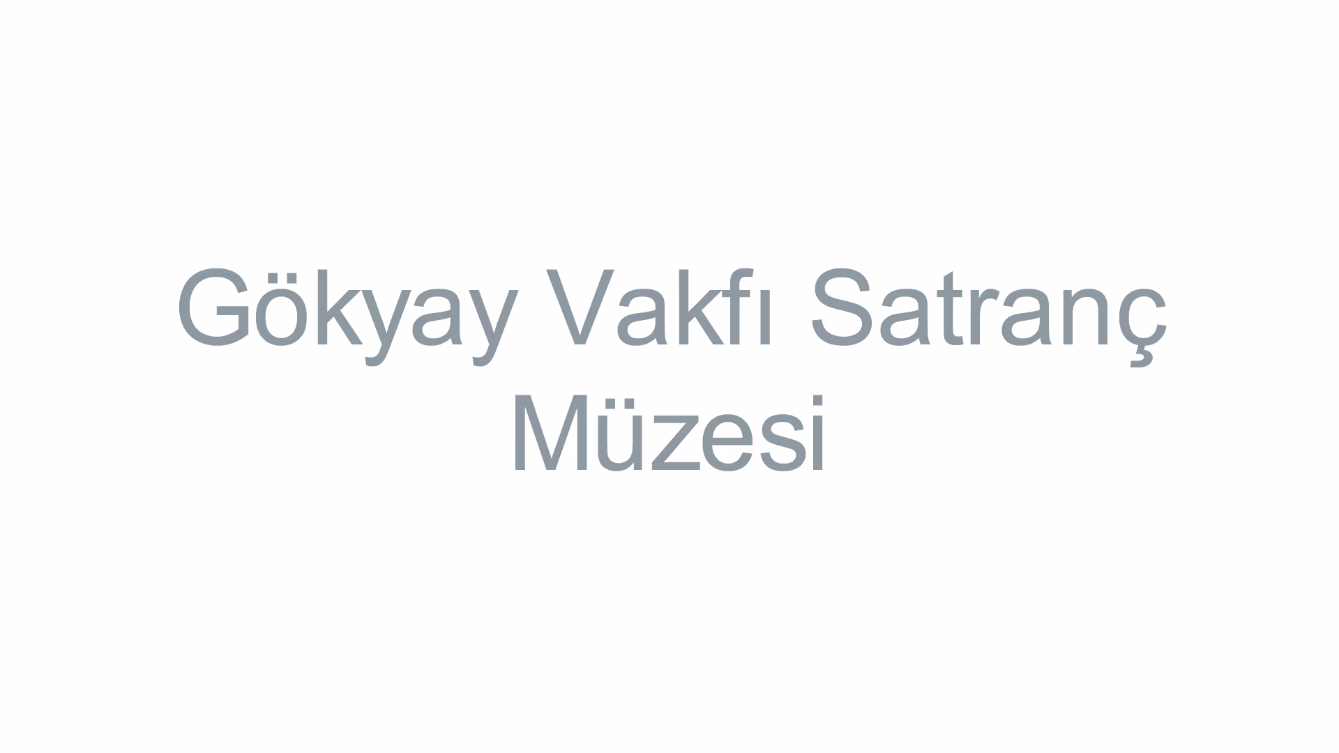 Gökyay Vakfı Satranç Müzesi