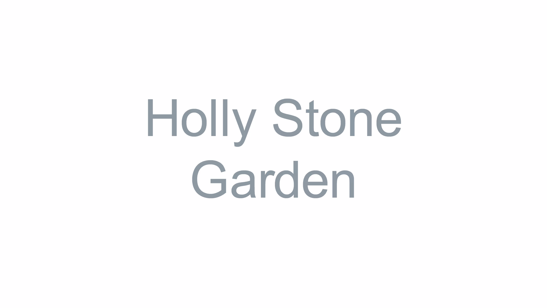 Holly Stone Garden