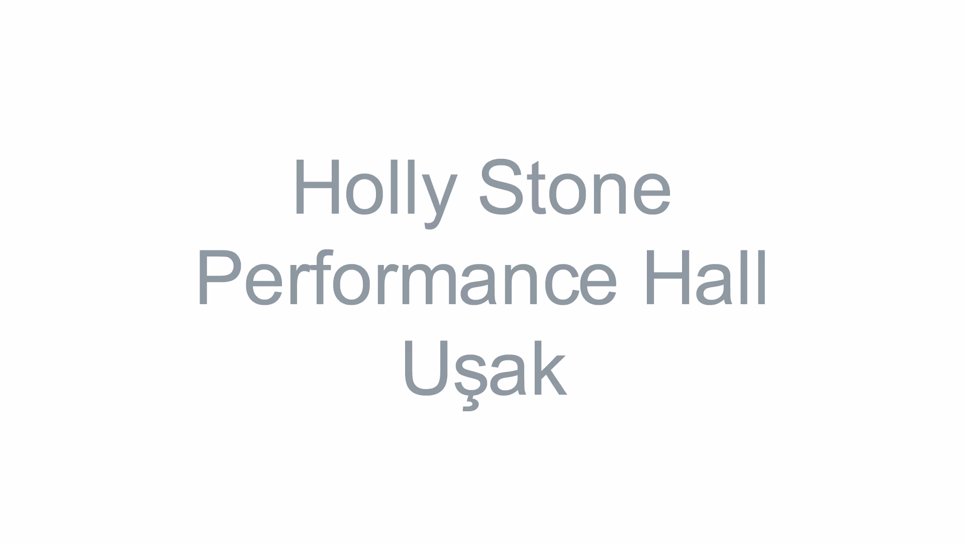 Holly Stone Performance Hall - Uşak
