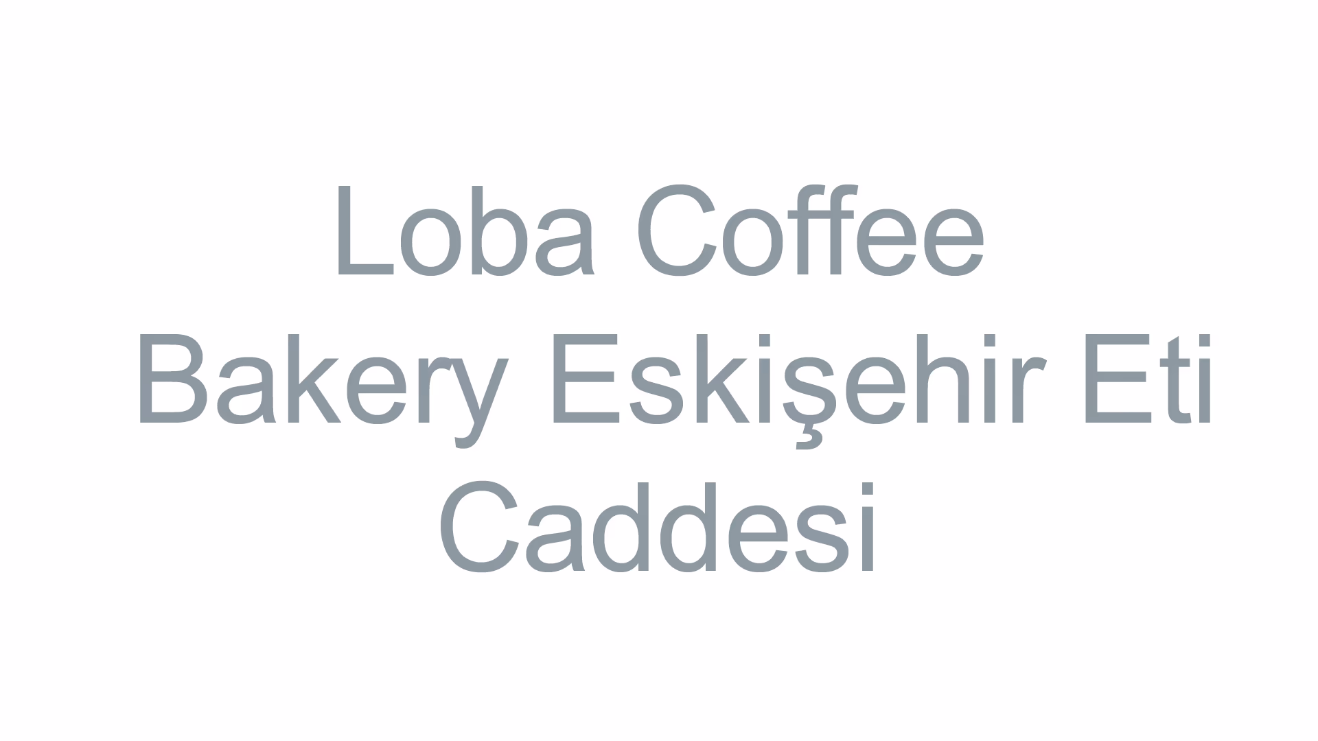 Loba Coffee & Bakery Eskişehir Eti Caddesi
