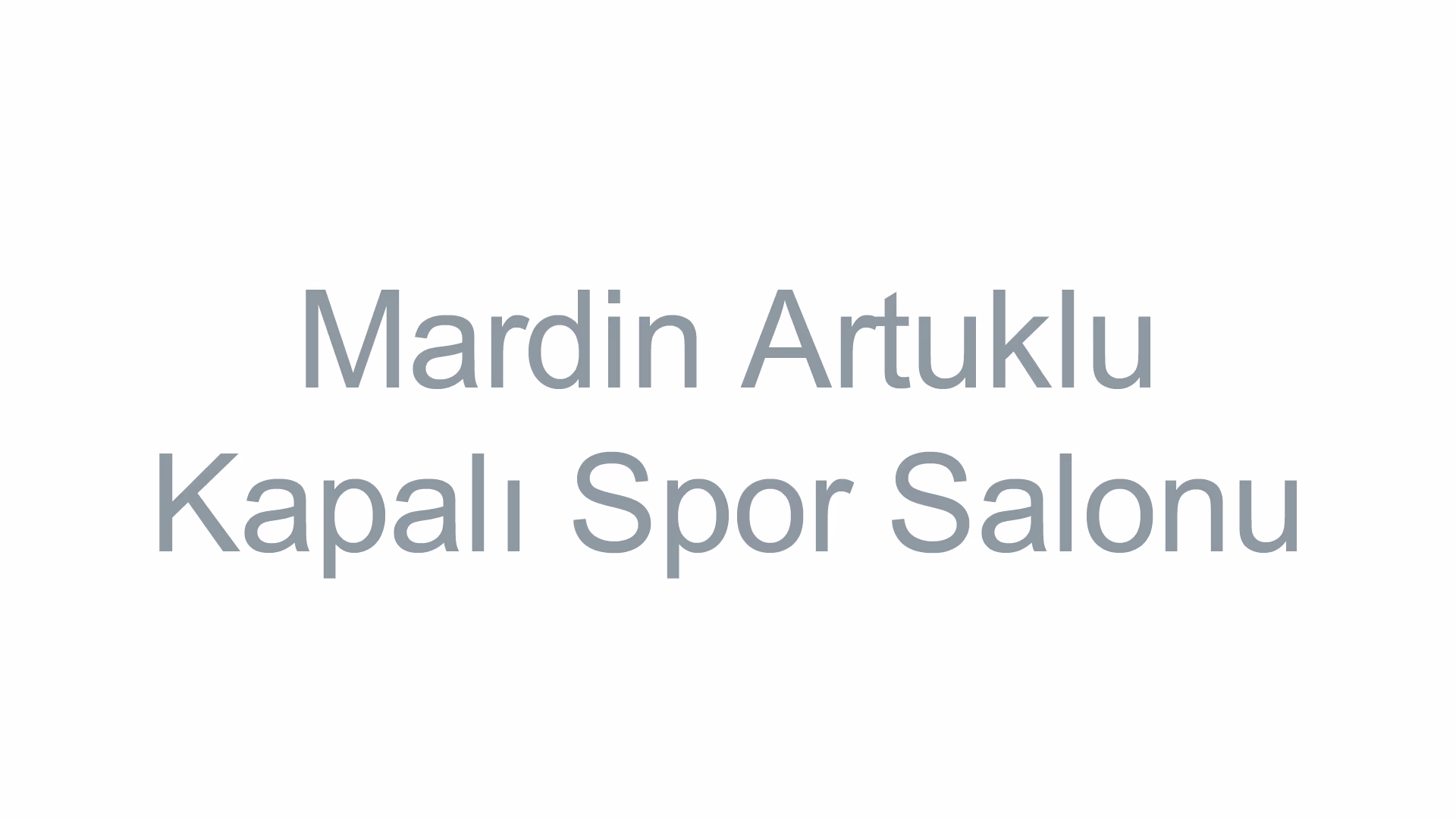 Mardin Artuklu Kapalı Spor Salonu