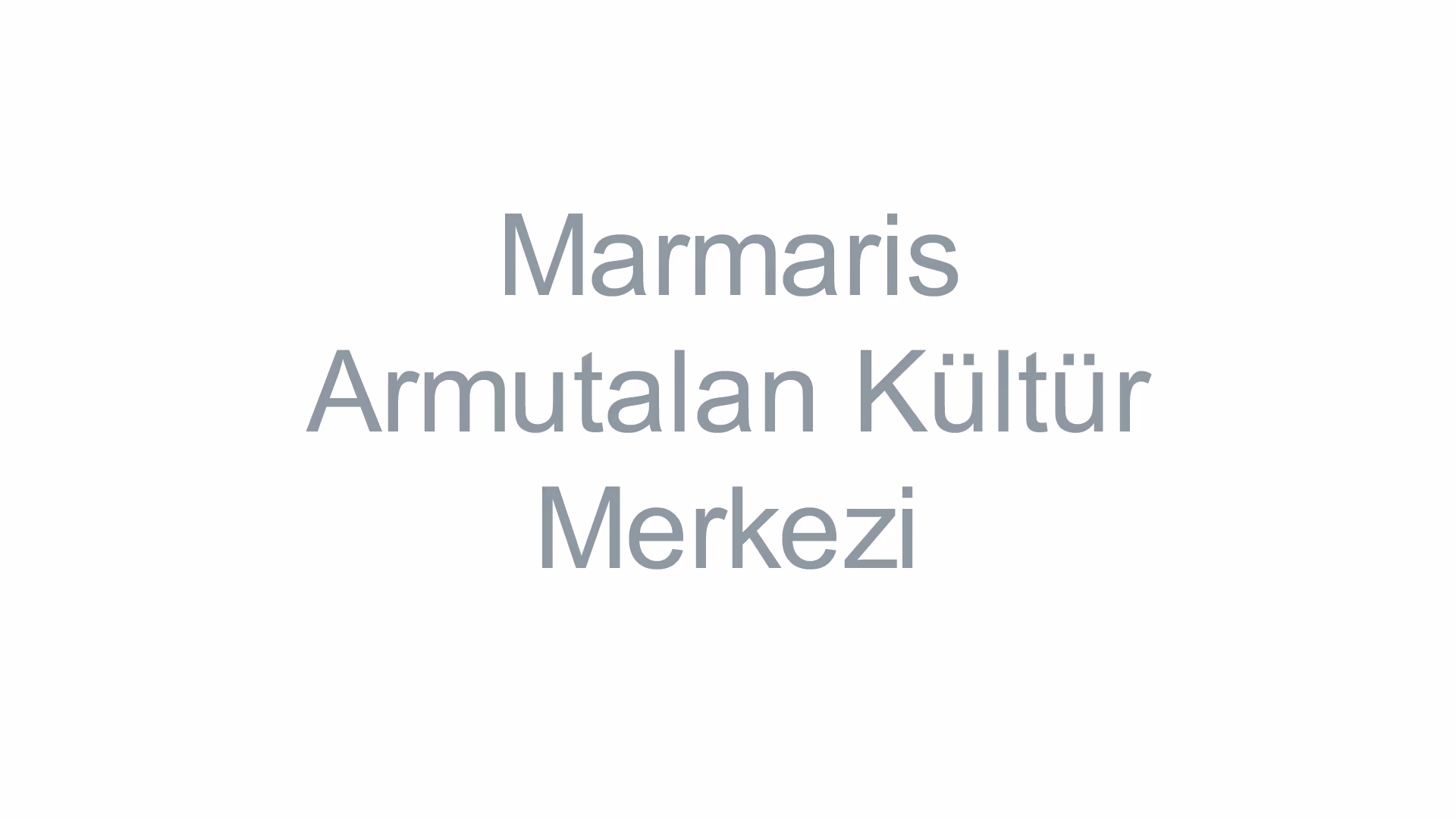 Marmaris - Armutalan Kültür Merkezi