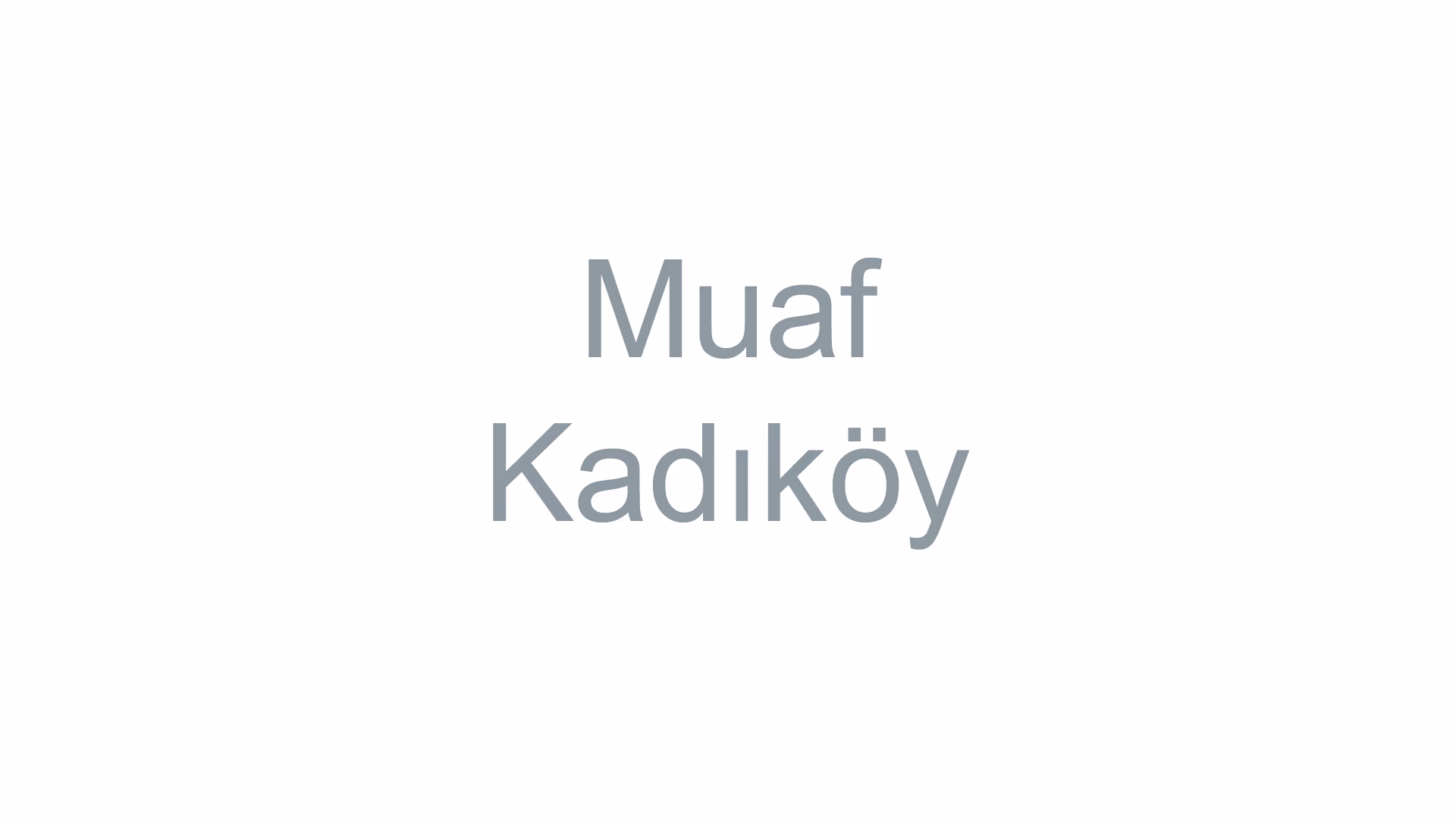 Muaf Kadıköy