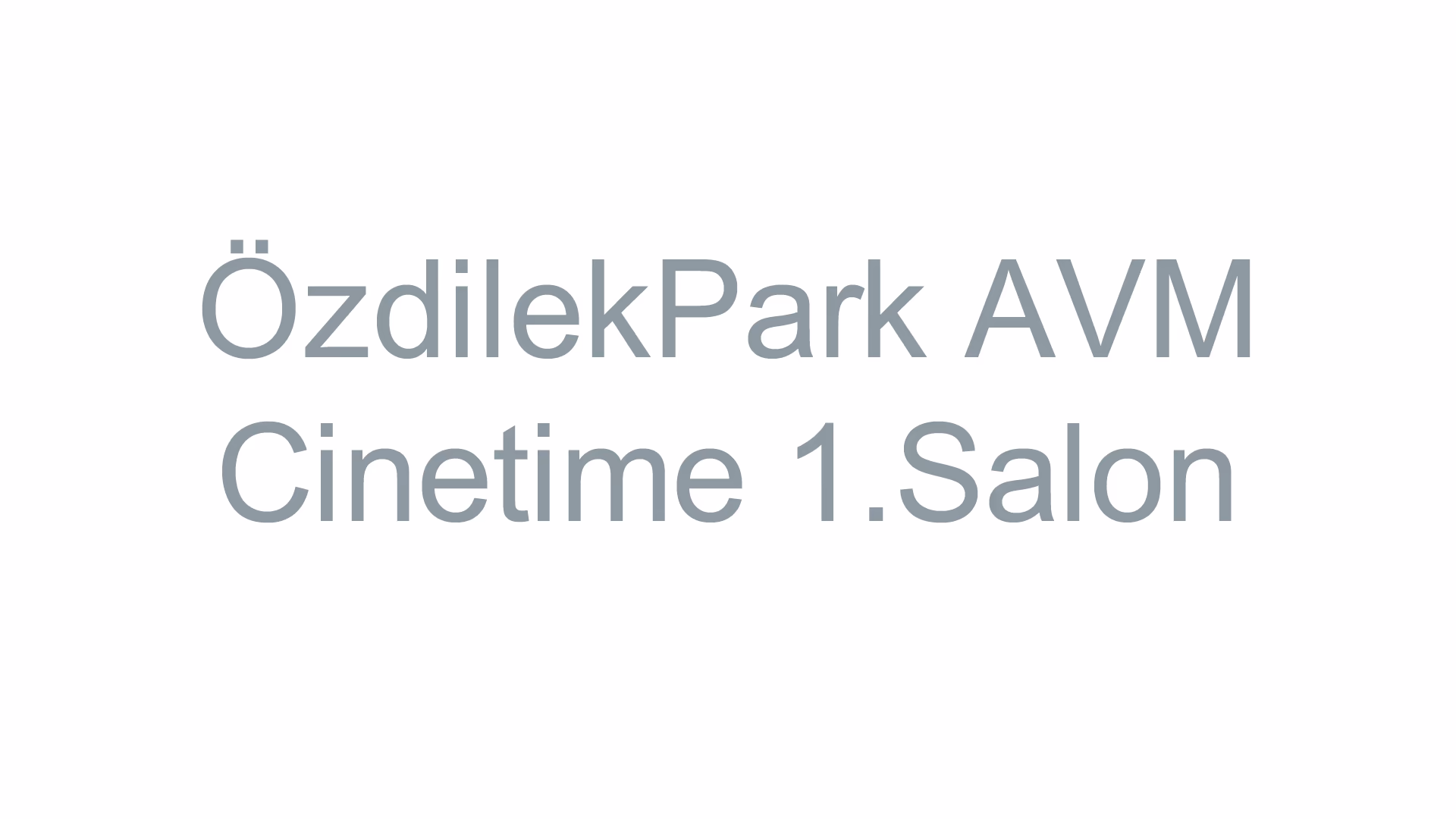 ÖzdilekPark AVM Cinetime 1.Salon