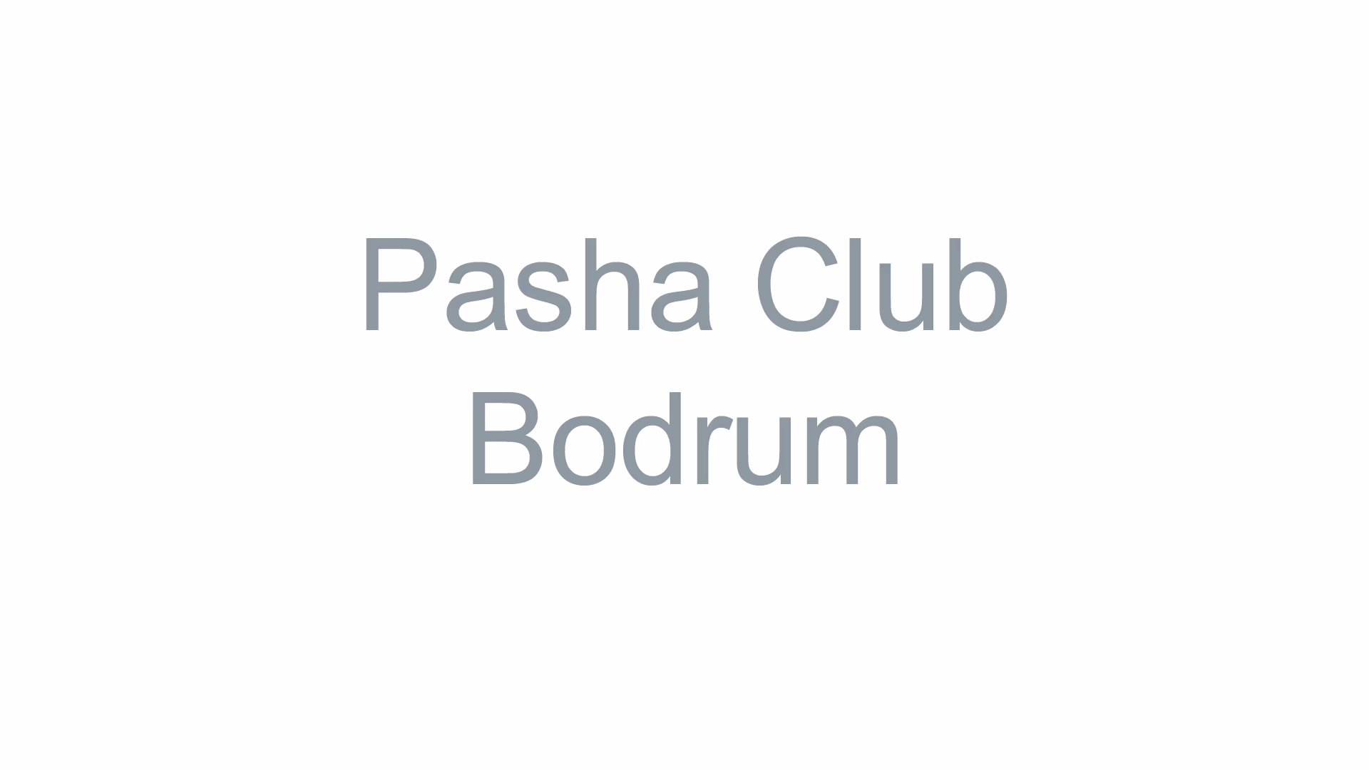 Pasha Club Bodrum