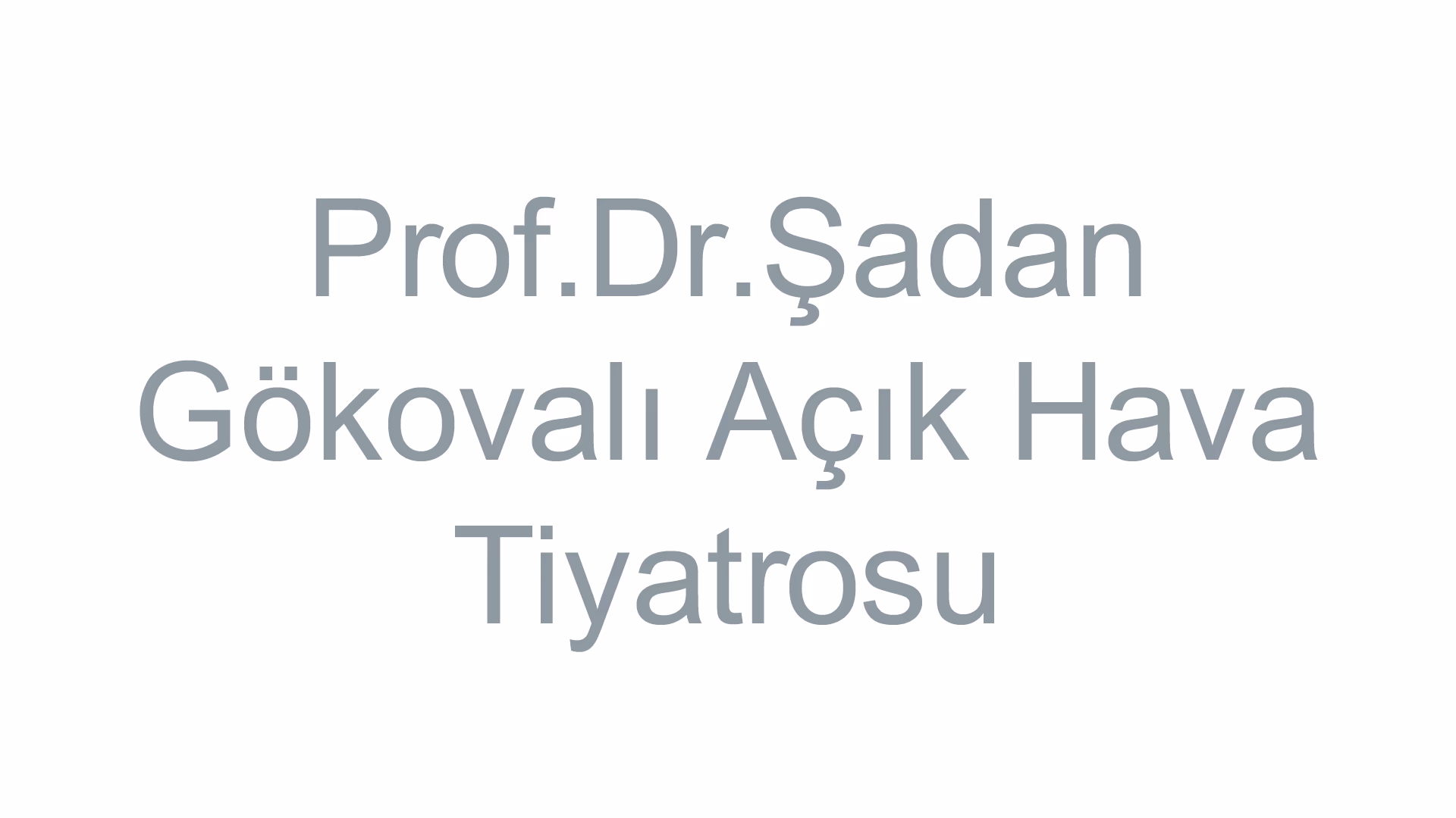 Prof.Dr.Şadan Gökovalı Açık Hava Tiyatrosu