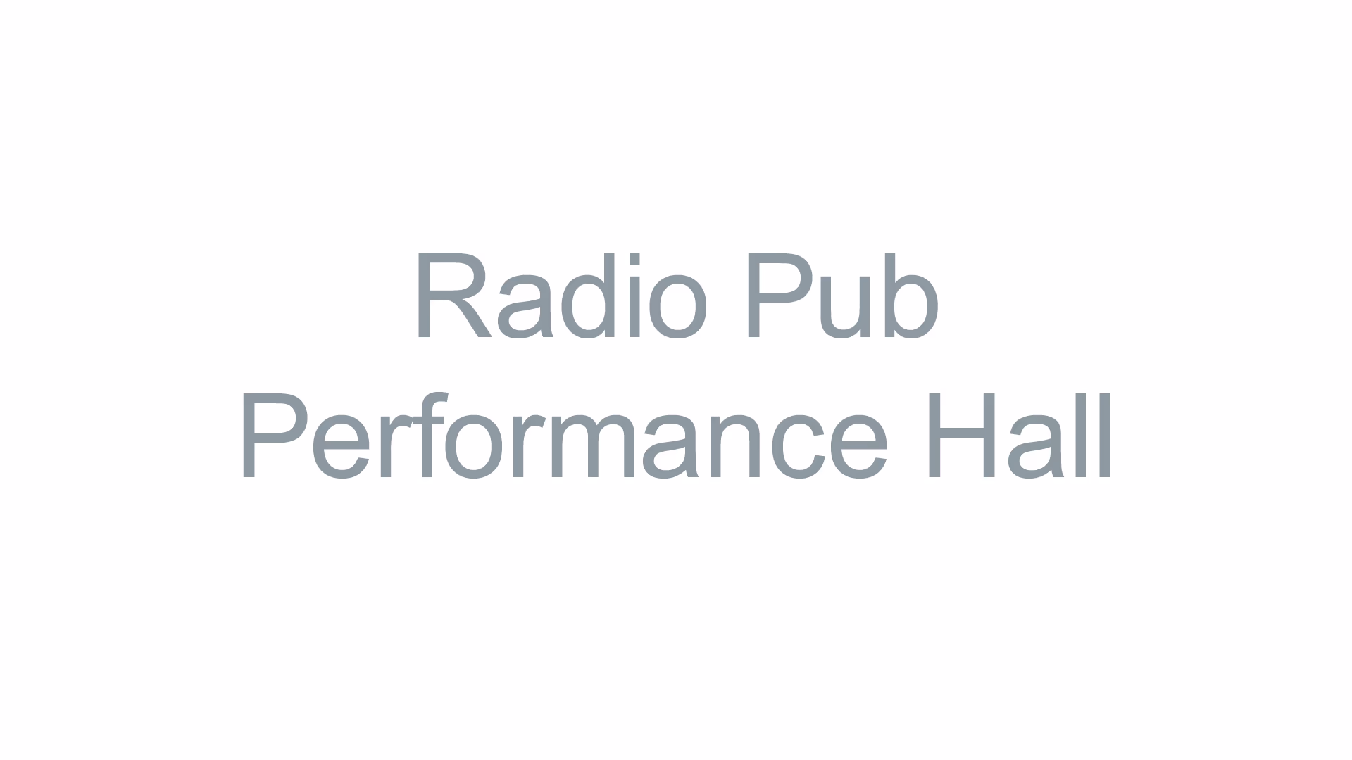 Radio Pub Performance Hall