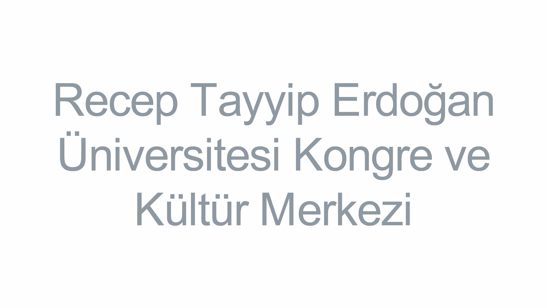 Recep Tayyip Erdoğan Üniversitesi Kongre ve Kültür Merkezi