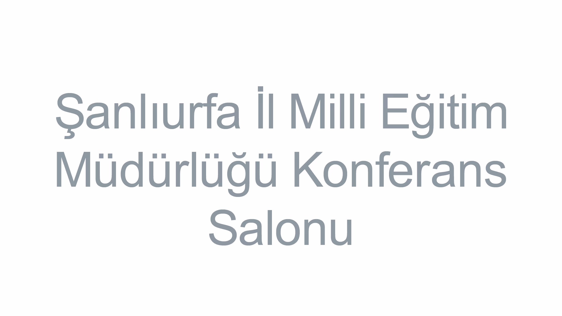Şanlıurfa İl Milli Eğitim Müdürlüğü Konferans Salonu