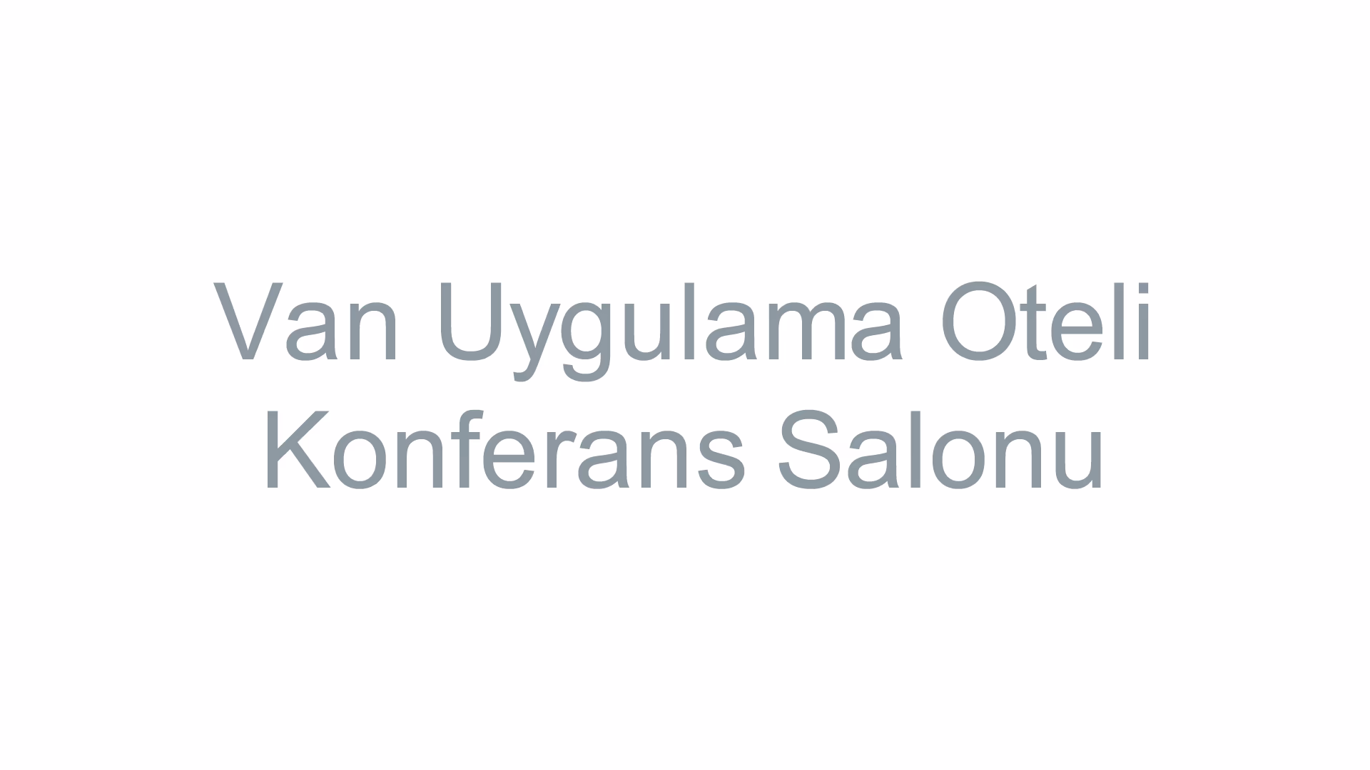 Van Uygulama Oteli Konferans Salonu